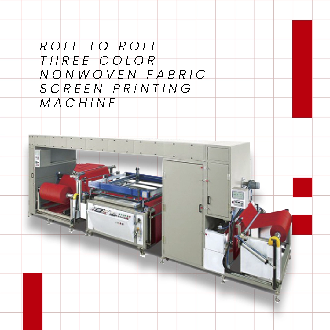Roll to Roll Three Color Nonwoven Fabric Screen Printing Machine ...